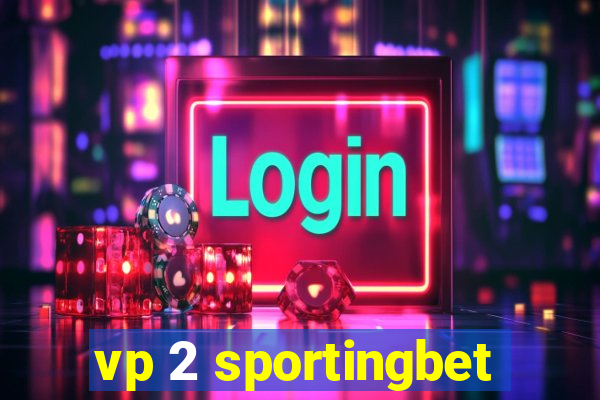 vp 2 sportingbet